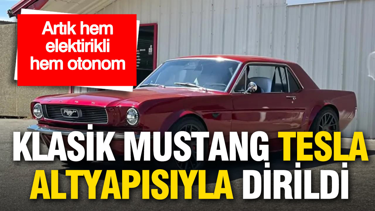 Klasik Ford Mustang, Tesla Teknolojisiyle Yeniden Hayat Buldu: Elektrikli ve Otonom