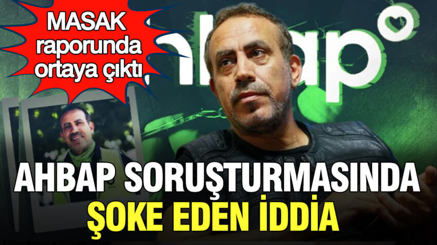 Ahbap sorusturmasinda soke eden iddia masak raporunda ortaya cikti VPdJzwZi